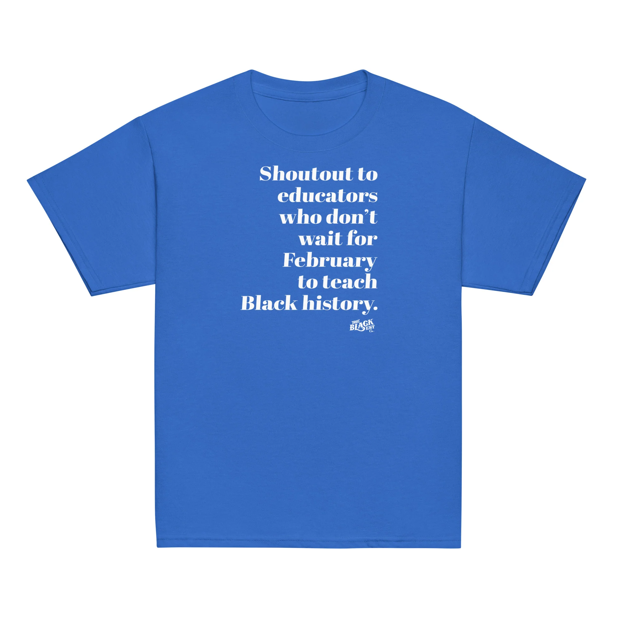 YOUTH Shoutout to Educators Teach Black History Classic Tee - Image 2