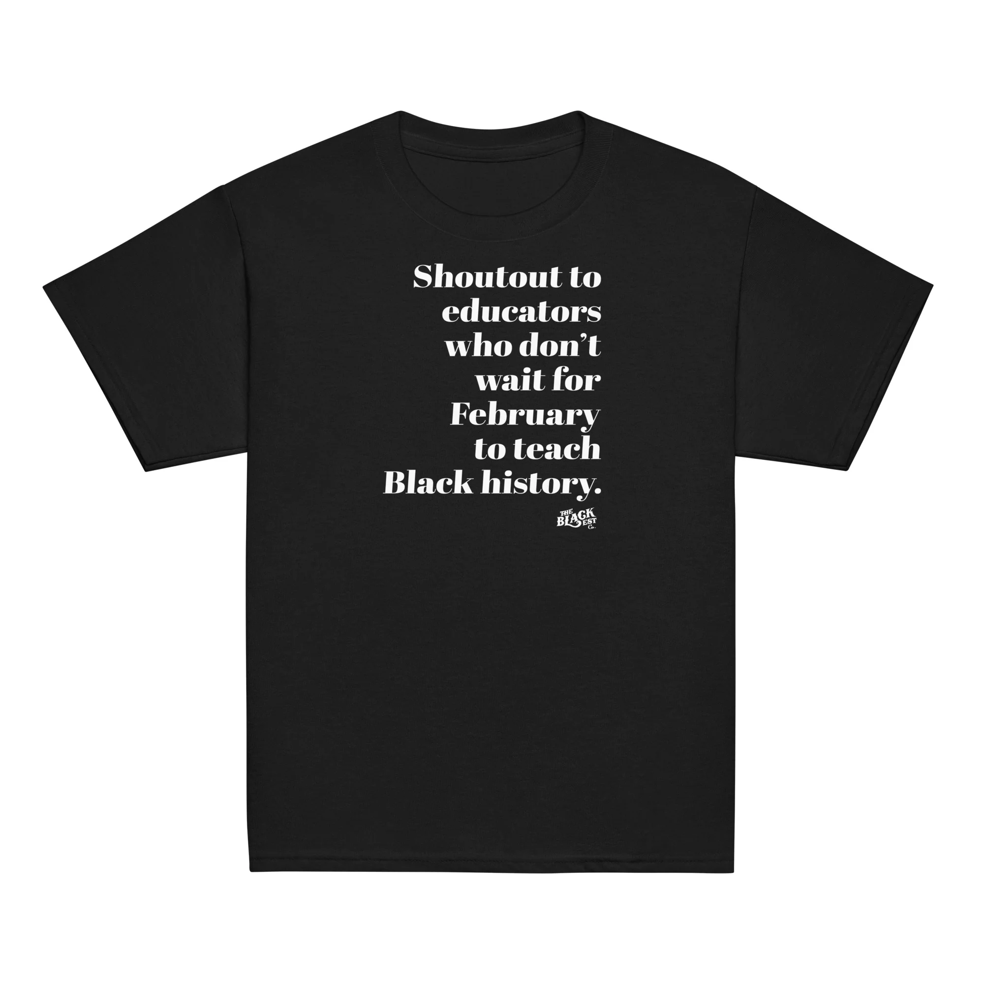 YOUTH Shoutout to Educators Teach Black History Classic Tee - Image 5